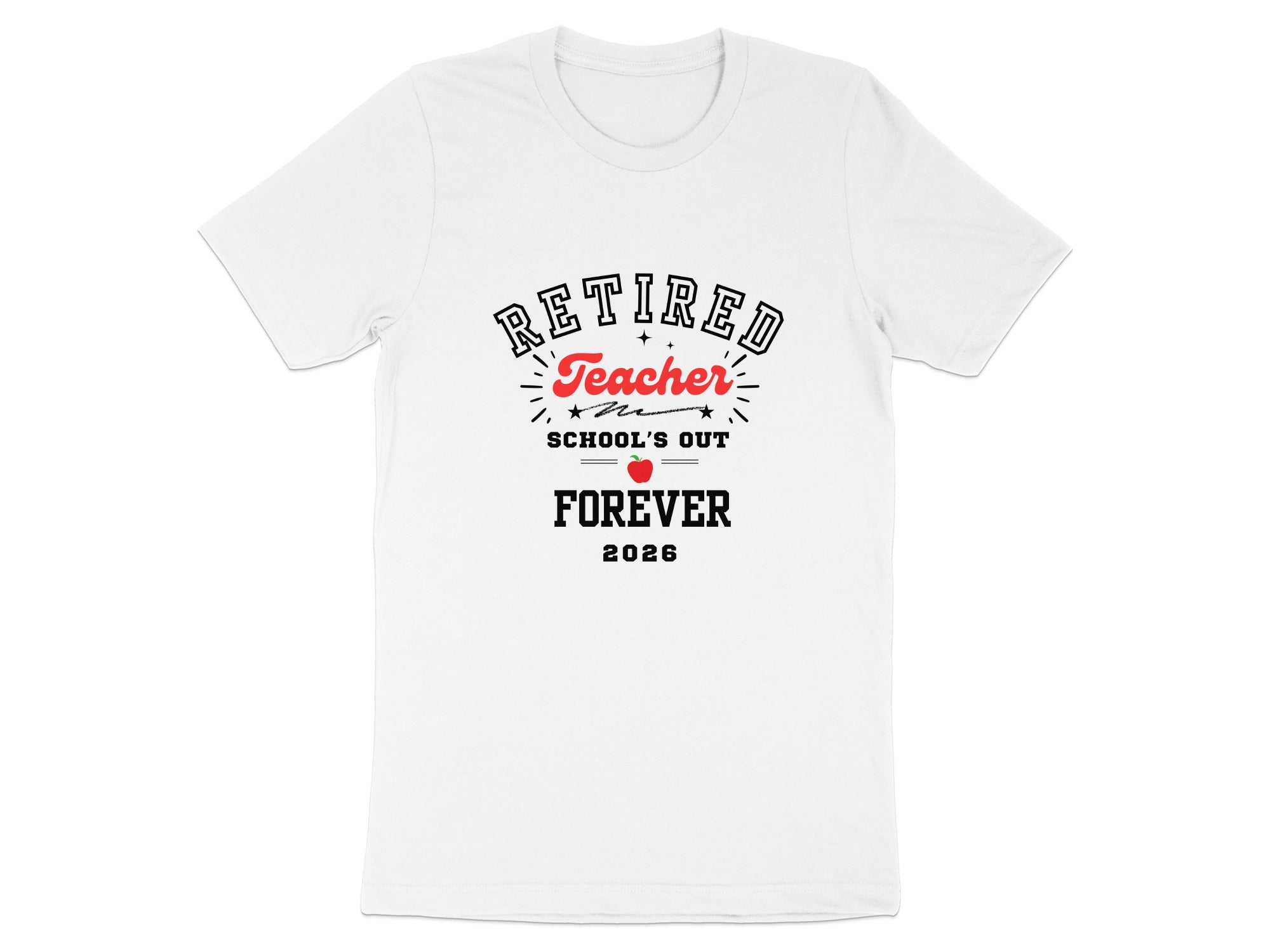 Retired Teacher School's Out Forever 2026 T-Shirt