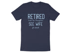 Retired Under New Management See Wife T-shirt