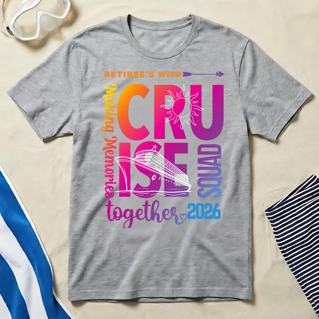 Retiree's Wife Making Memories Cruise Squad 2026 Shirt