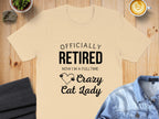 Officially Retired Now I'm A Fulltime Crazy Cat Lady product