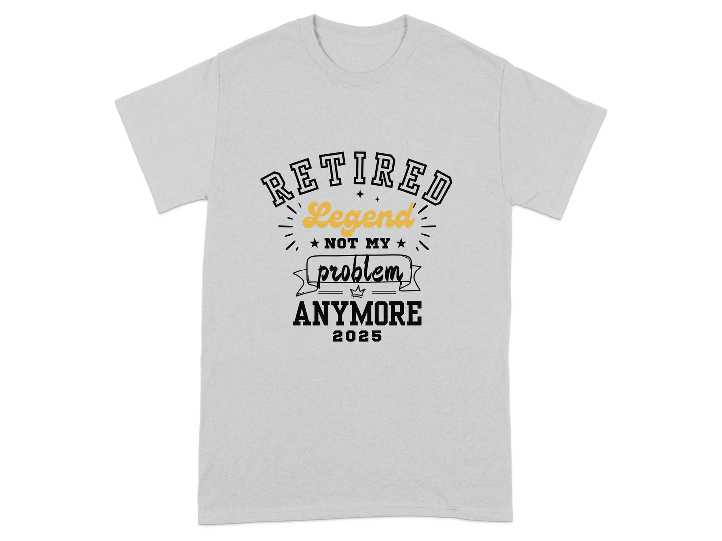 Retired Legend Not My Problem Anymore 2025 product type