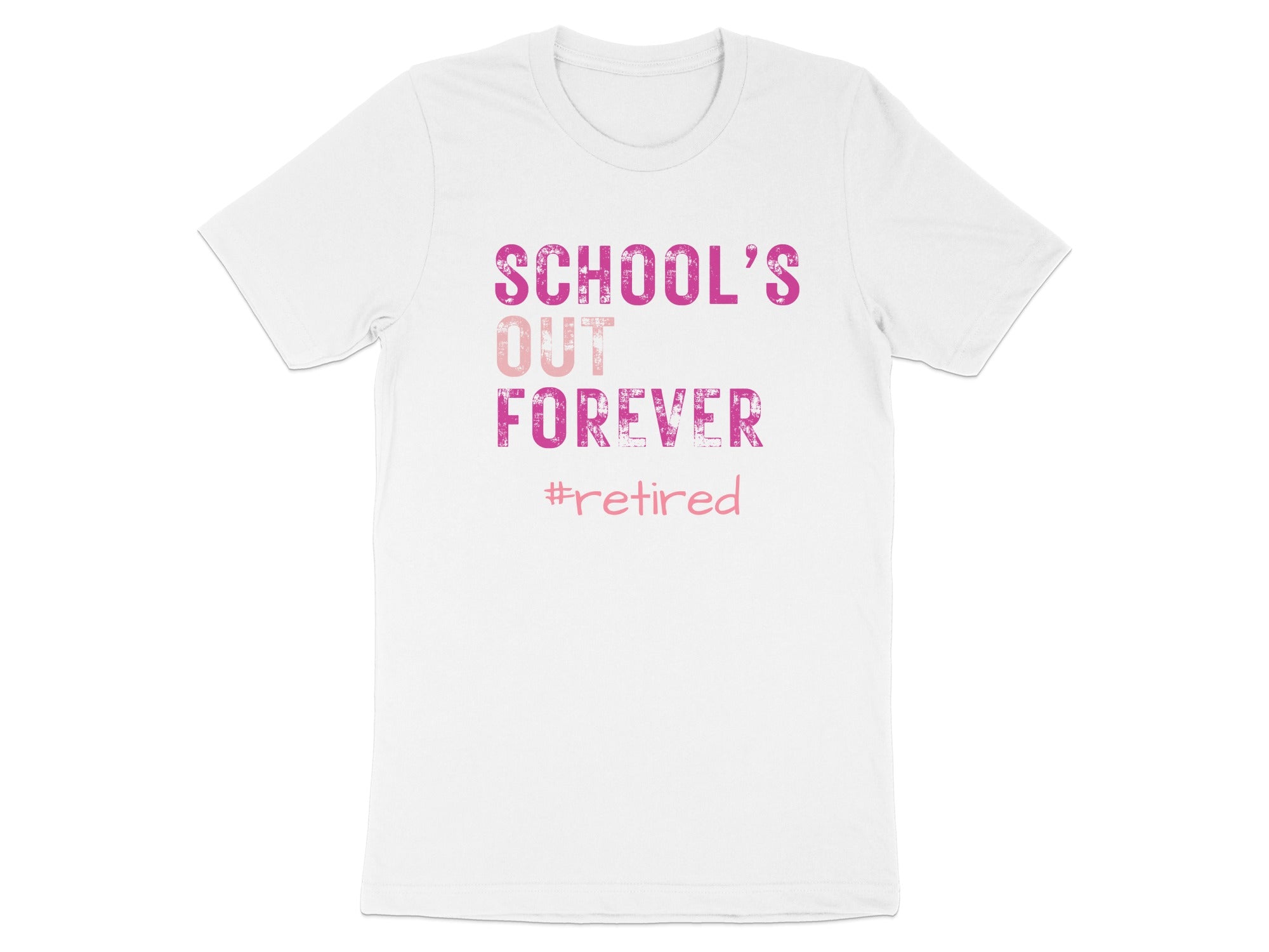 School's Out Forever Retired T-shirt
