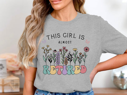 This Girl Is Almost Retired Graphic T-shirt Product