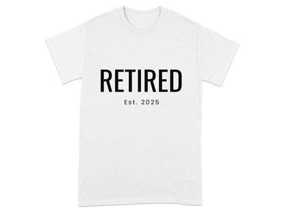 Retired Est 2025 Bold Statement T-shirt product