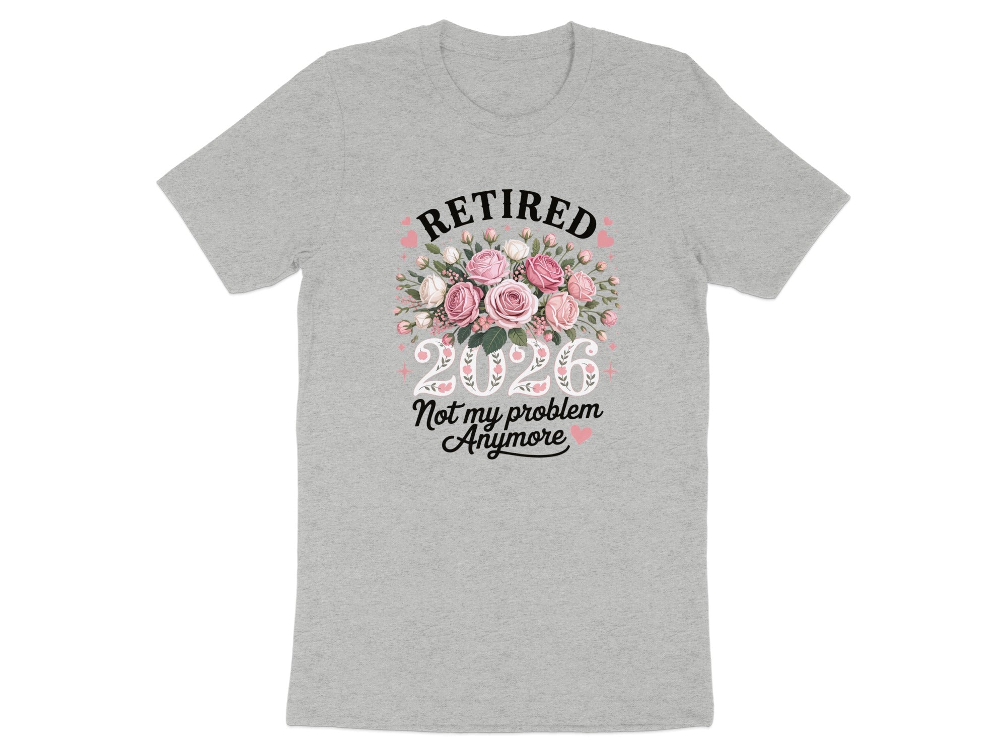 Retired 2026 Not My Problem Anymore Graphic Shirt