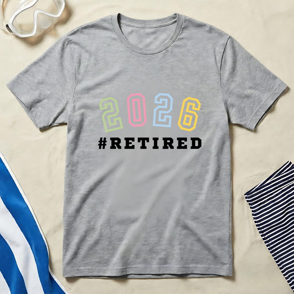 2026 #Retired Graphic Tee Shirt
