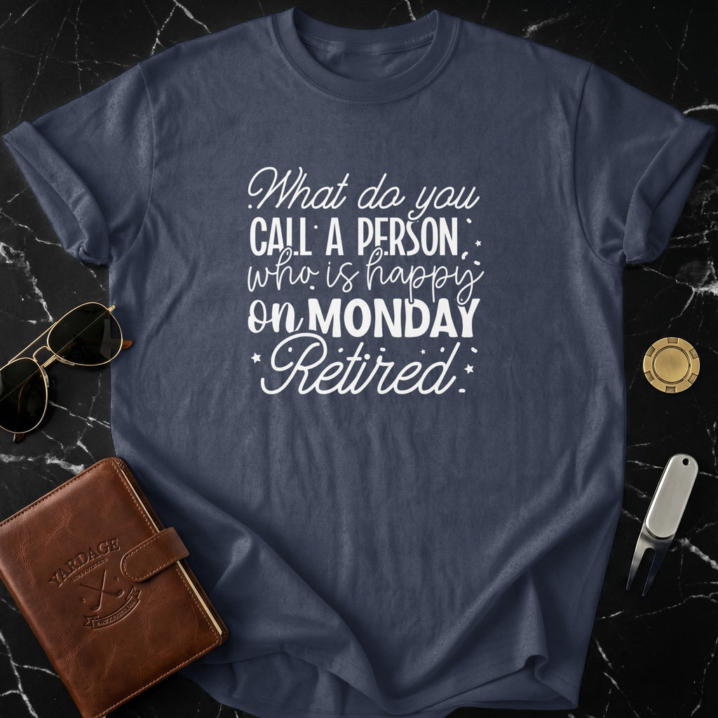 Happy on Monday Retired Unisex T-Shirt