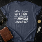 Happy on Monday Retired Unisex T-Shirt