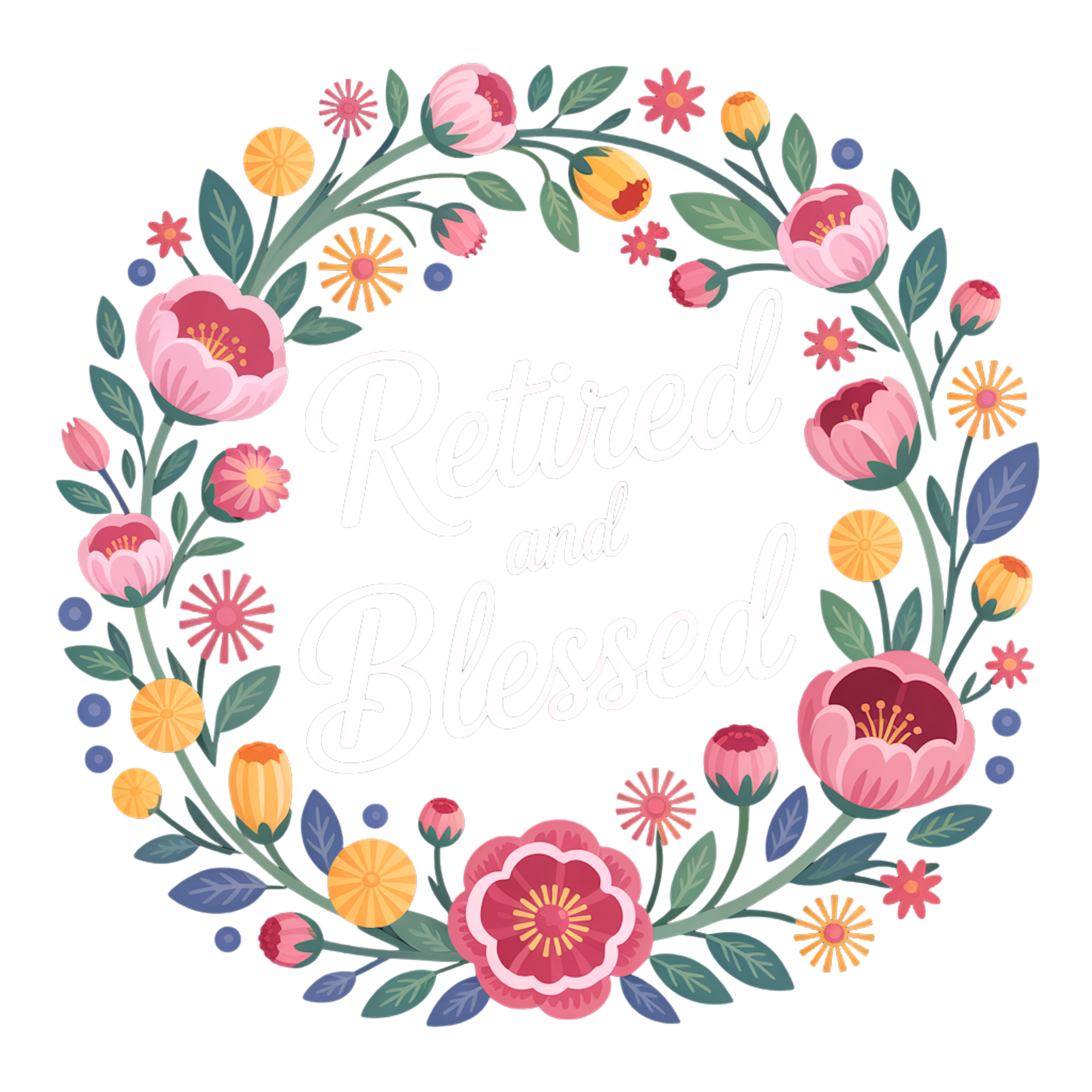 Retired and Blessed Floral Wreath Design Art Print