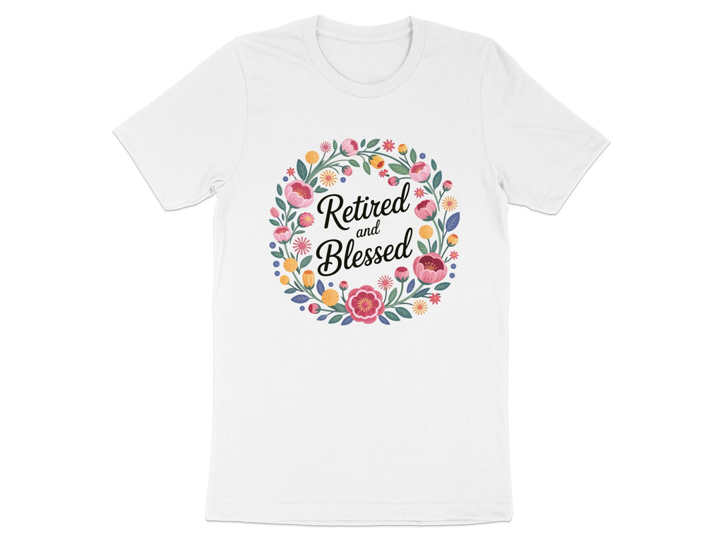 Retired and Blessed Floral Wreath Design T-Shirt