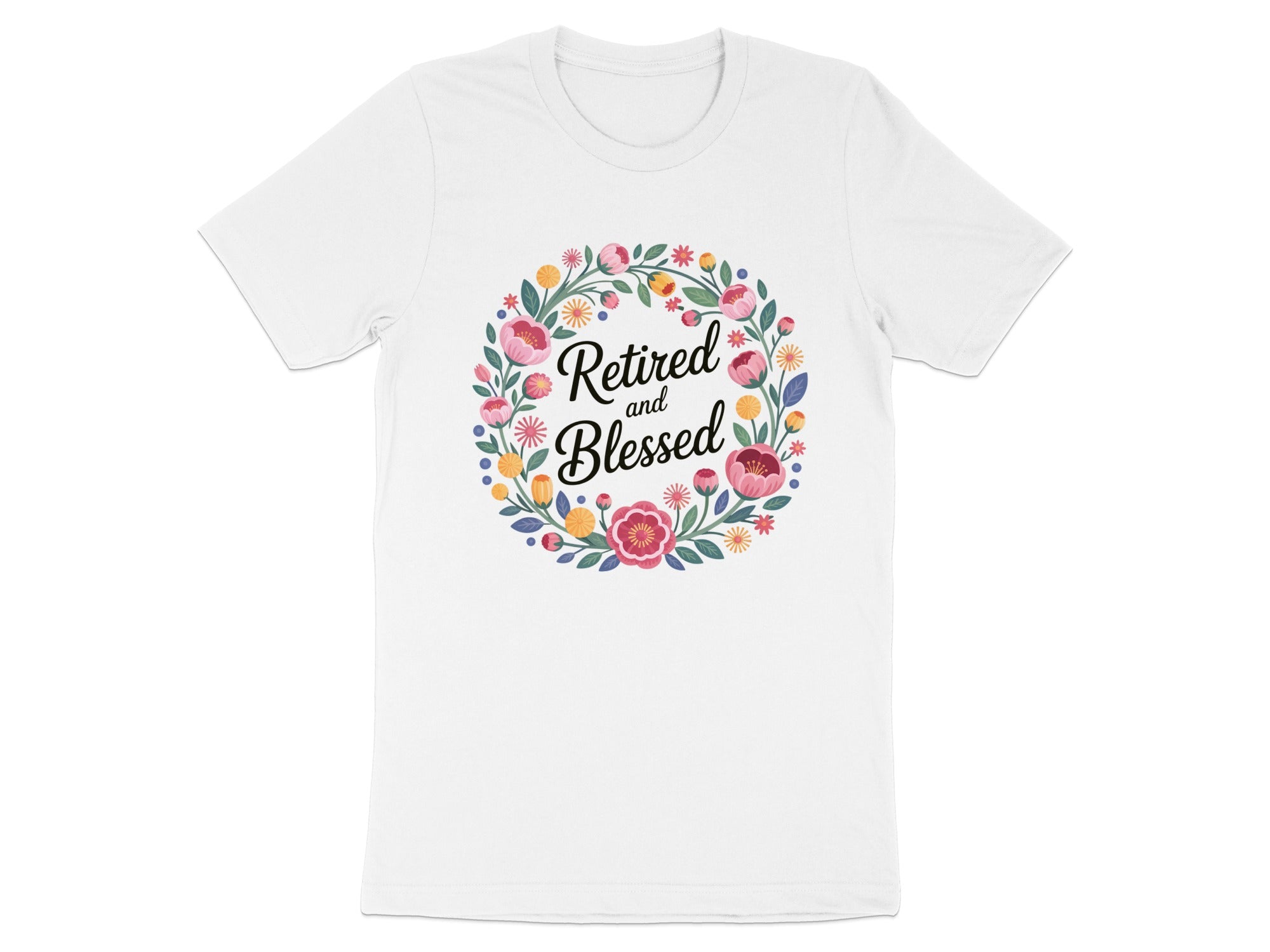 Retired and Blessed Floral Wreath Design T-Shirt