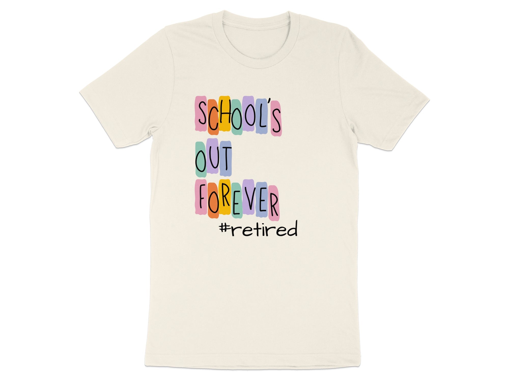 School's Out Forever #retired T-shirt