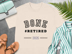 DONE #RETIRED 2025 Graphic Tee for Retirement product
