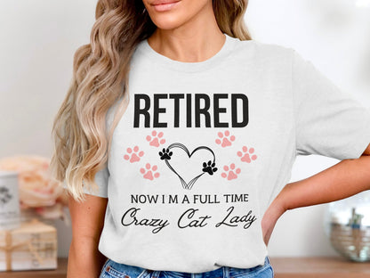 Retired Now I'm a Full Time Crazy Cat Lady product type