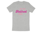 In My Retired Era Comfort Tee Retirement Shirt