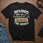 Retired Under New Management See Grandkids T-Shirt