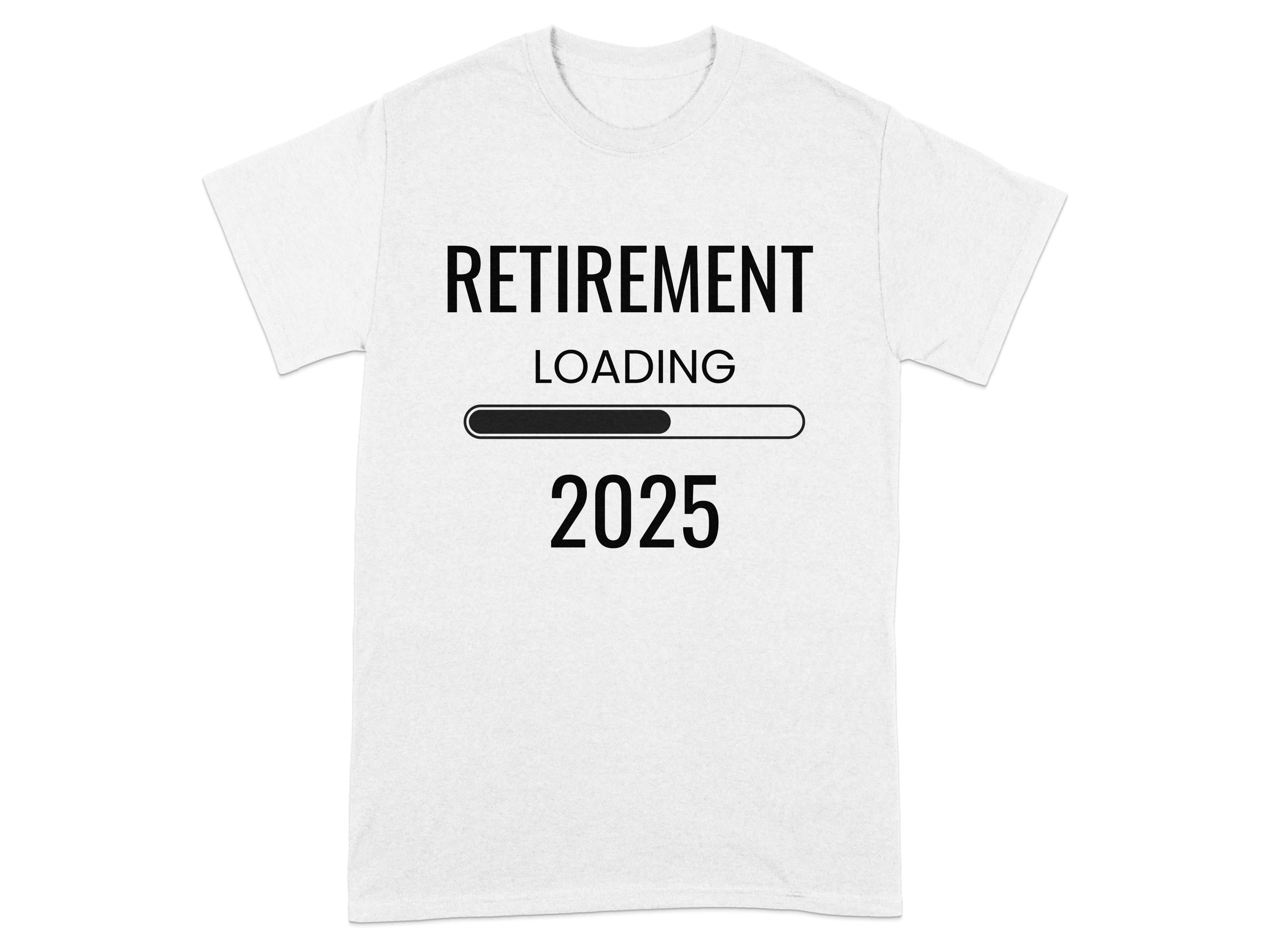Retirement Loading 2025 Graphic T-Shirt product type
