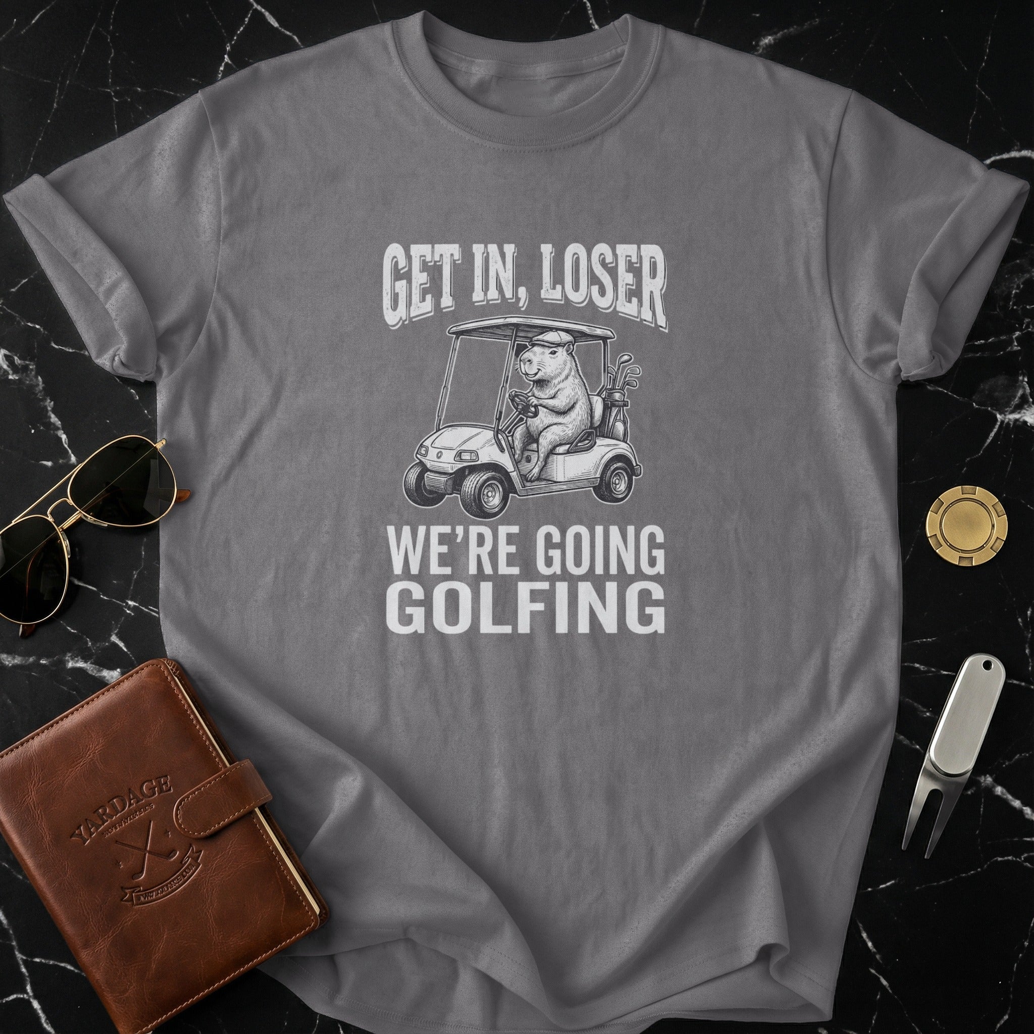 Get In Loser We're Going Golfing T-Shirt
