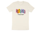 Colorful Retired Teacher Graphic T-Shirt Product