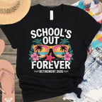 School's Out Forever Retirement 2026 T-shirt