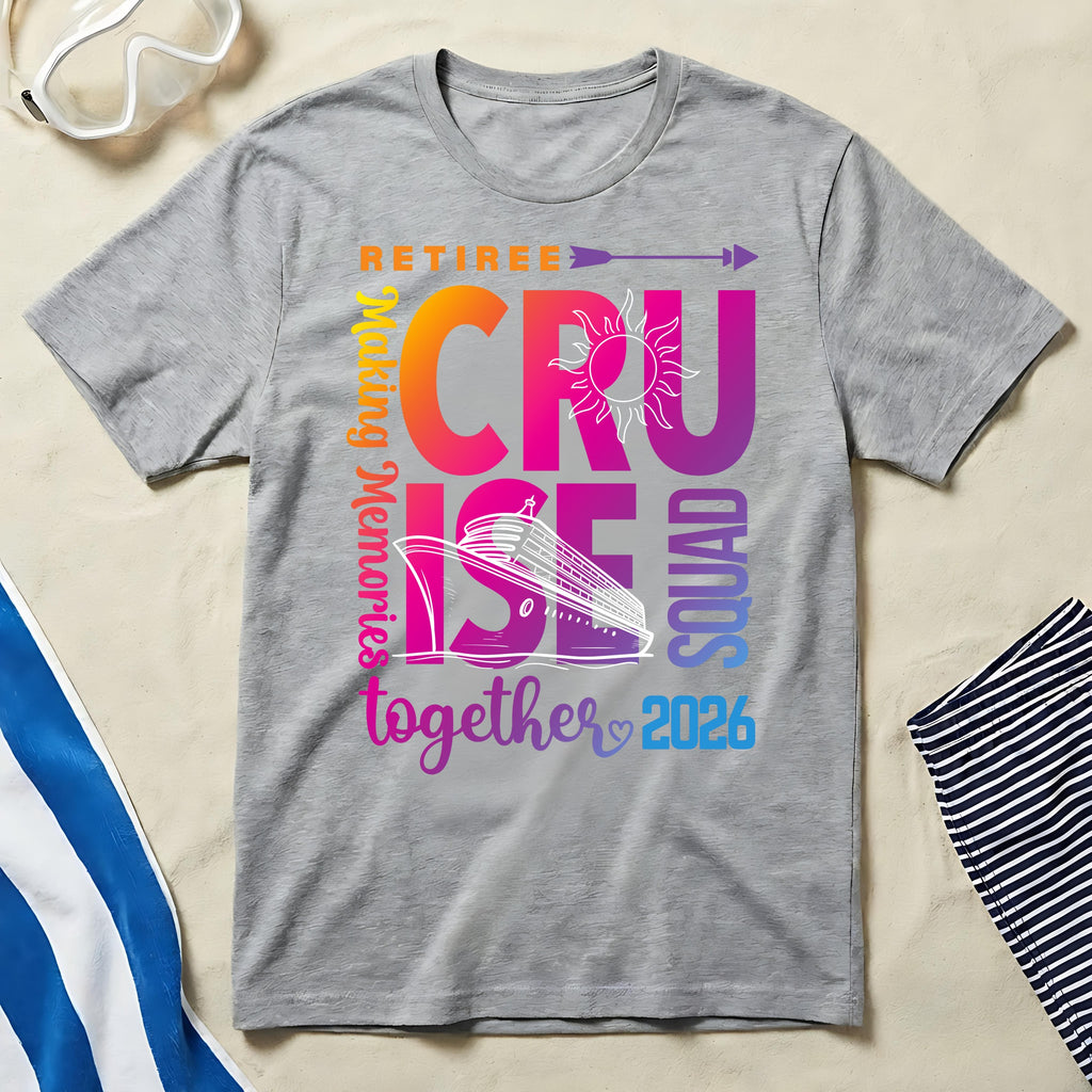 Retiree Making Memories Cruise Squad 2026 T-shirt