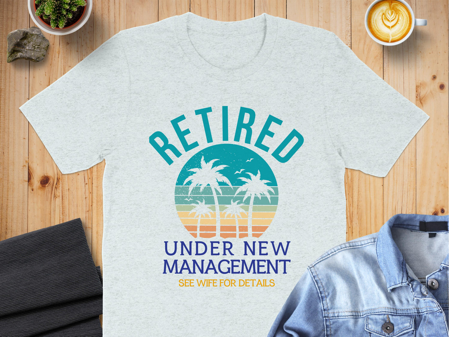 Retired Under New Management T-Shirt product type