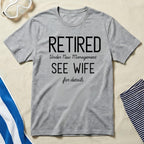 Retired Under New Management See Wife for Details Shirt