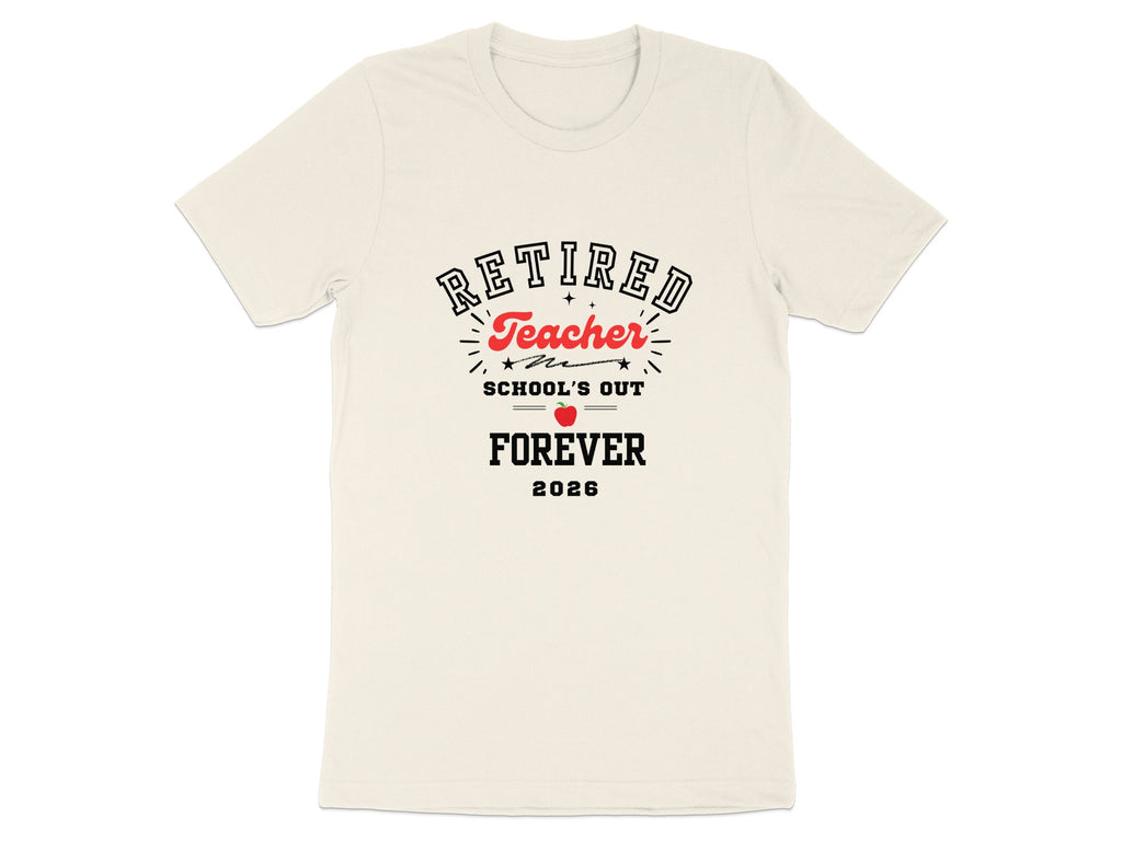 Retired Teacher School's Out Forever 2026 shirt