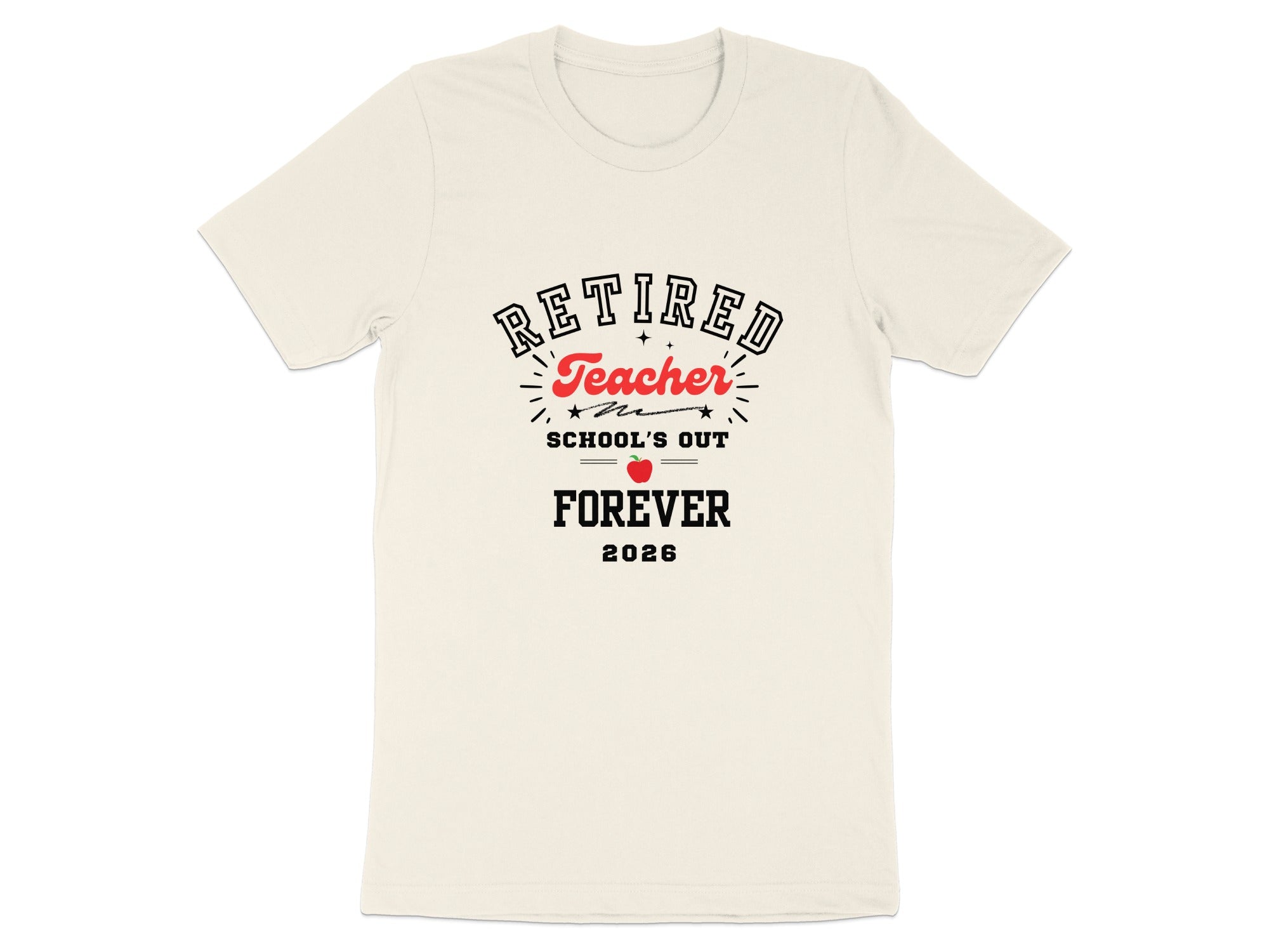 Retired Teacher School's Out Forever 2026 shirt