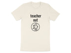 teacher out humorous graphic t-shirt perfect for educators