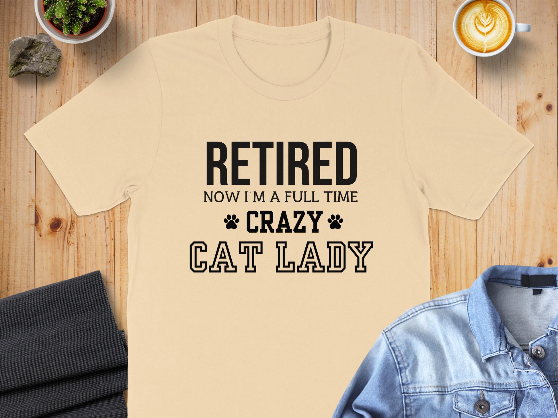 Retired Now I Am a Full Time Crazy Cat Lady product