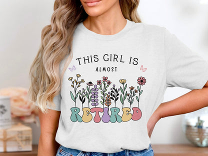 This Girl Is Almost Retired T-Shirt product