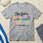 This Girl is Retired Est. 2026 Graphic T-Shirt