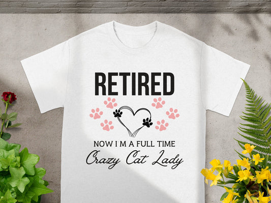 Retired Full Time Crazy Cat Lady Fun Graphic T-Shirt