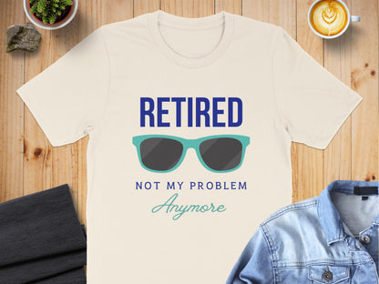 Retired Not My Problem Anymore Print T-shirt product type