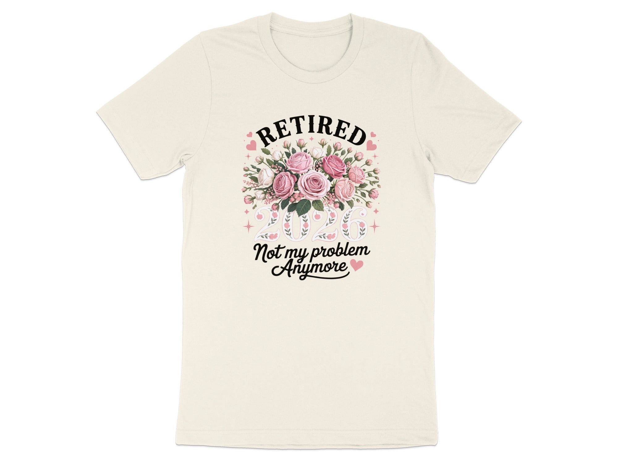 Retired Not My Problem Anymore Heart Floral Shirt