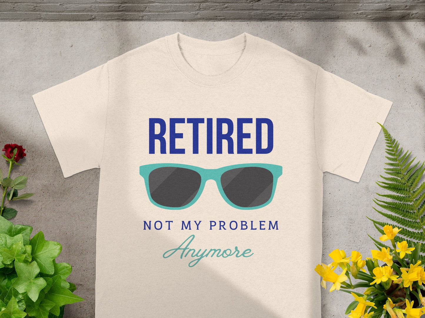 Retired Not My Problem Anymore Fun Graphic Tee product