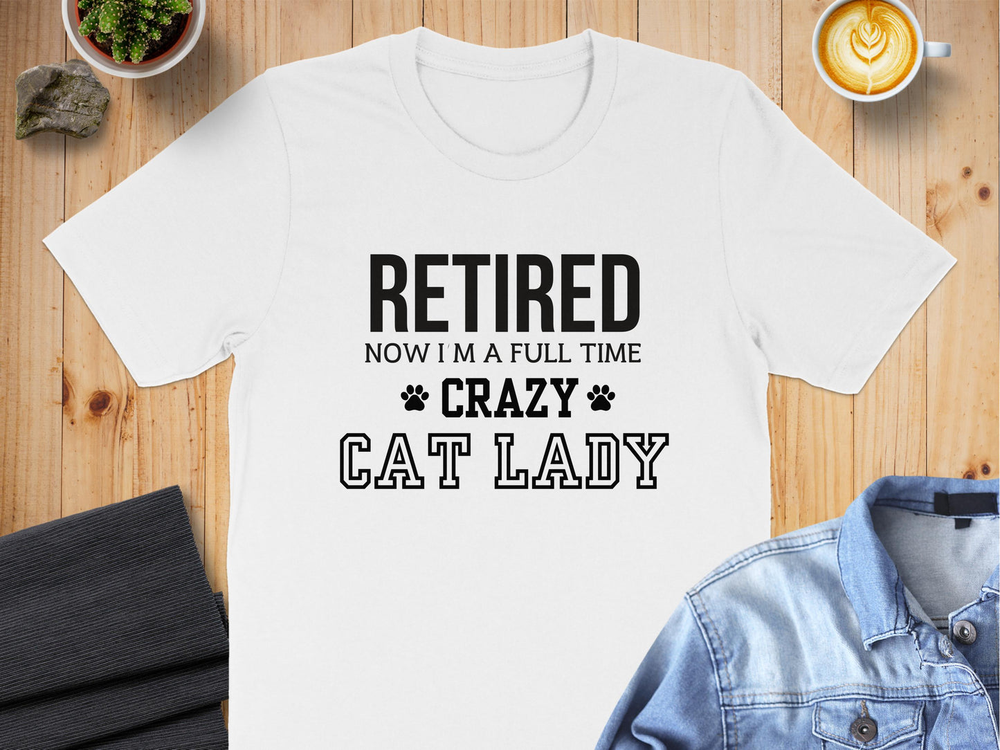 Retired Now I'm A Full Time Crazy Cat Lady product