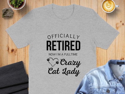 Officially Retired Crazy Cat Lady T-Shirt product type