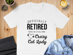 Officially Retired Full Time Crazy Cat Lady T-shirt product