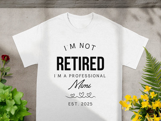 I'm Not Retired I'm A Professional Mimi T-shirt product