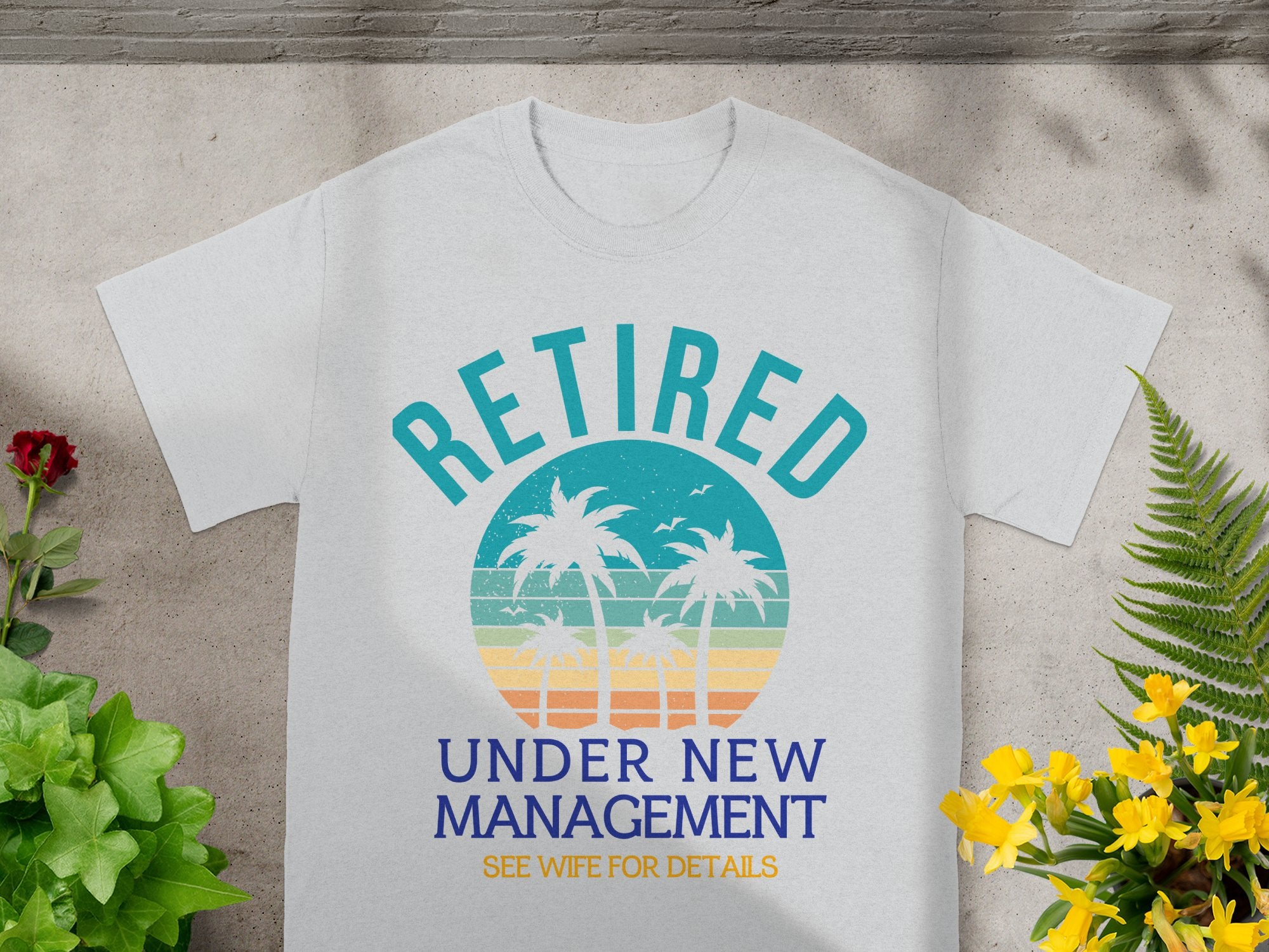 Retired Under New Management See Wife For Details product type
