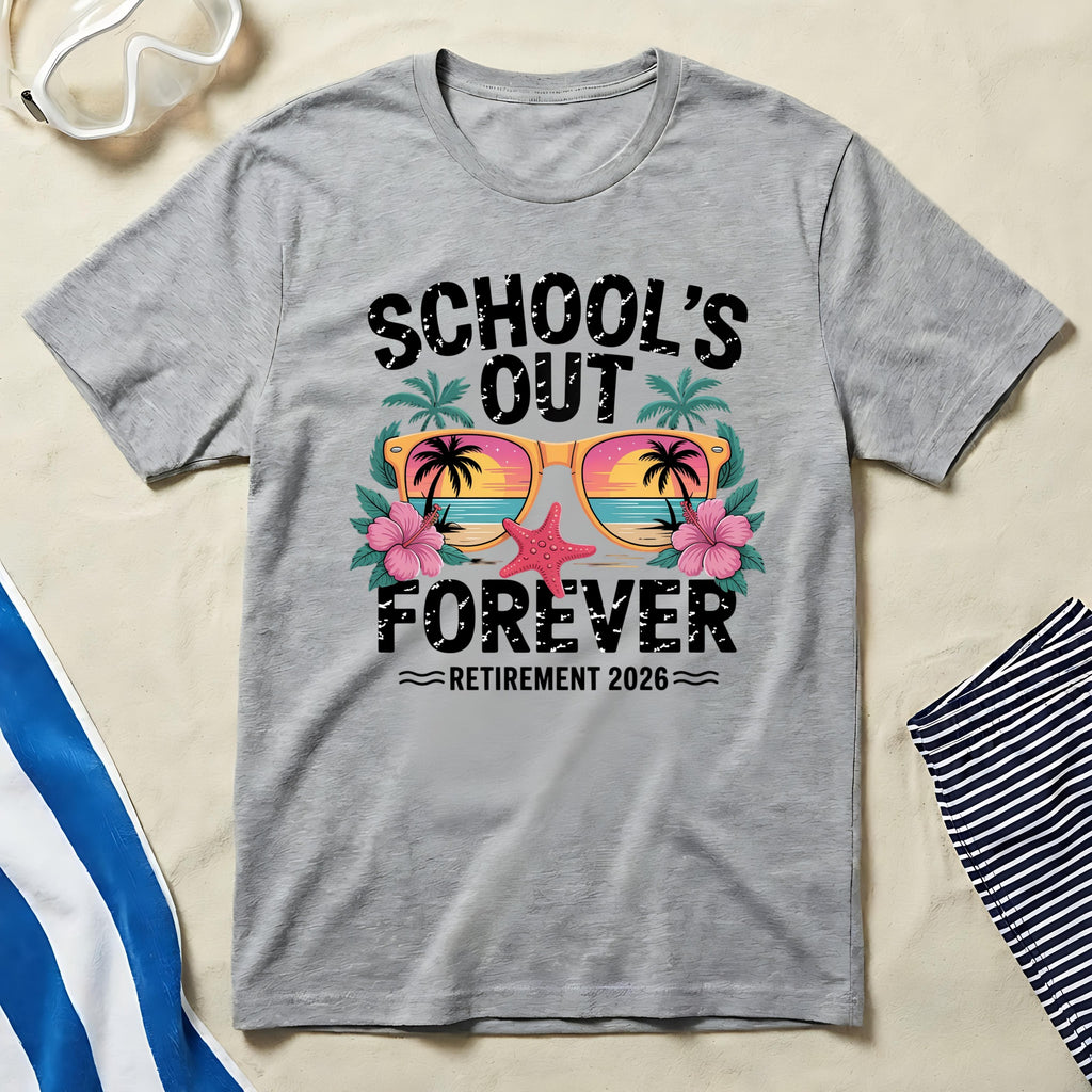 School's Out Forever Retirement 2026 Shirt for Summer