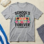 School's Out Forever Retirement 2026 Shirt for Summer