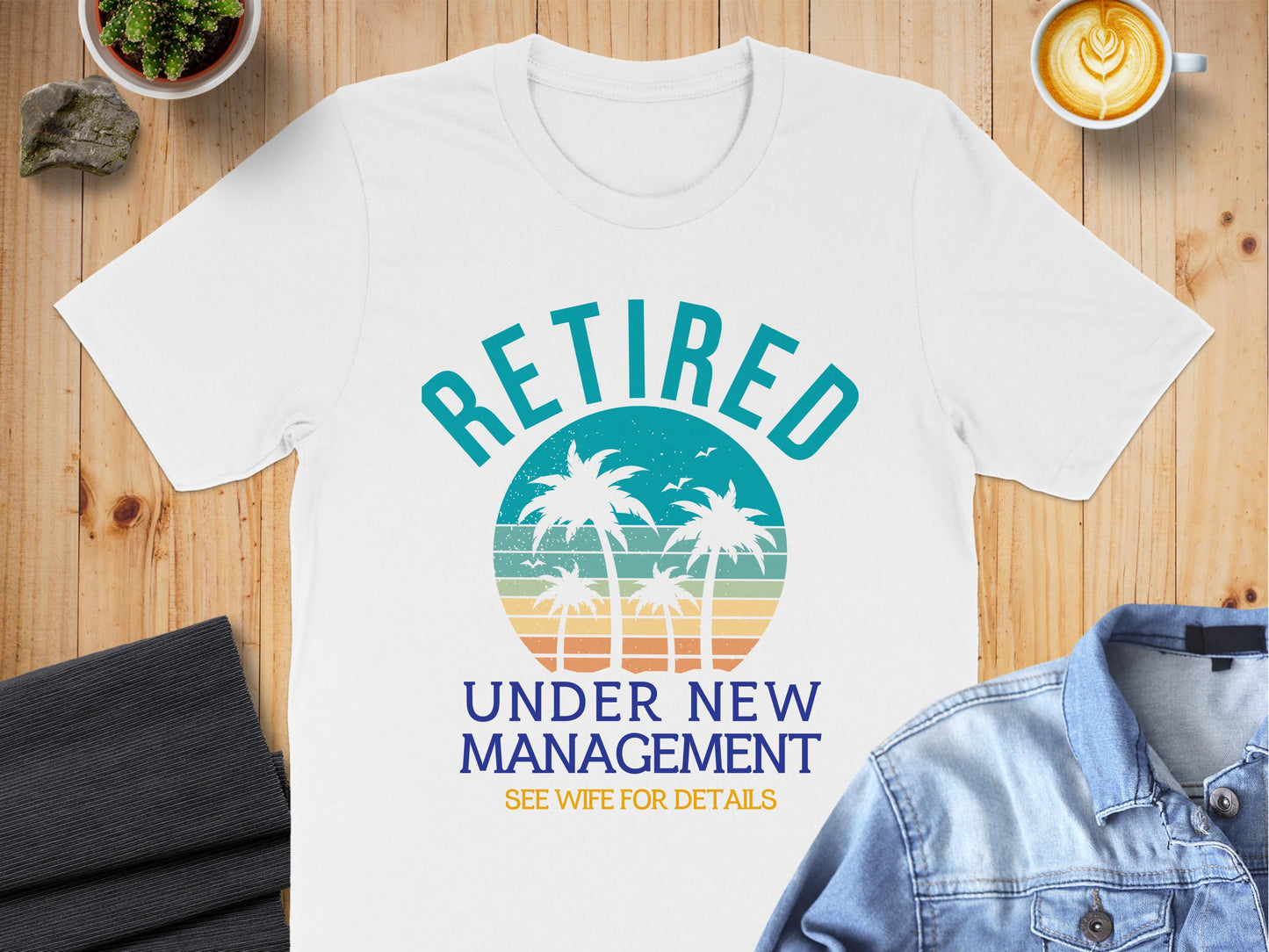 Retired Under New Management Funny T-Shirt product type
