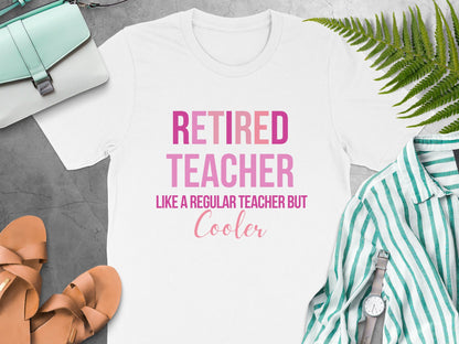 Retired Teacher Like A Regular Teacher Cool Product type