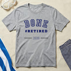 Done Retired 2026 Graphic T-Shirt