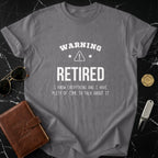 Warning Retired I Know Everything Humorous Shirt