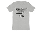 Retirement Loading 2026 Unisex T-Shirt Retirement Gift