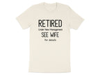 Retired Under New Management See Wife T-shirt